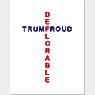 Trump Proud Be Deplorable Posters and Art